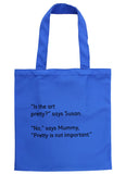 We Go To The Gallery Is The Art Pretty Tote Bag Back